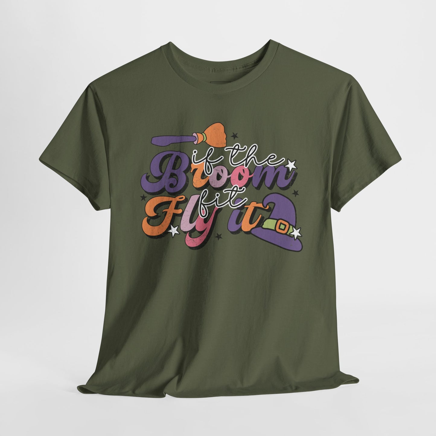 If The Broom Fits, Fly It T-Shirt