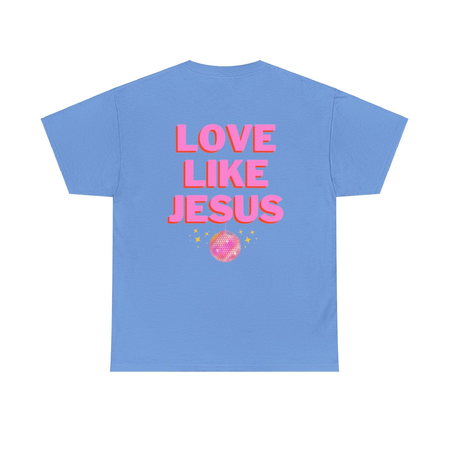 Love like jesus disco christian shirt pink (front and back)