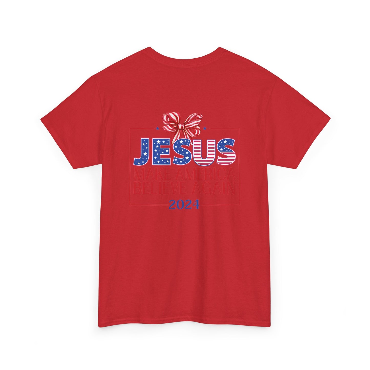 Make America Believe Again 2024 Red White and Blue Christian Tee
