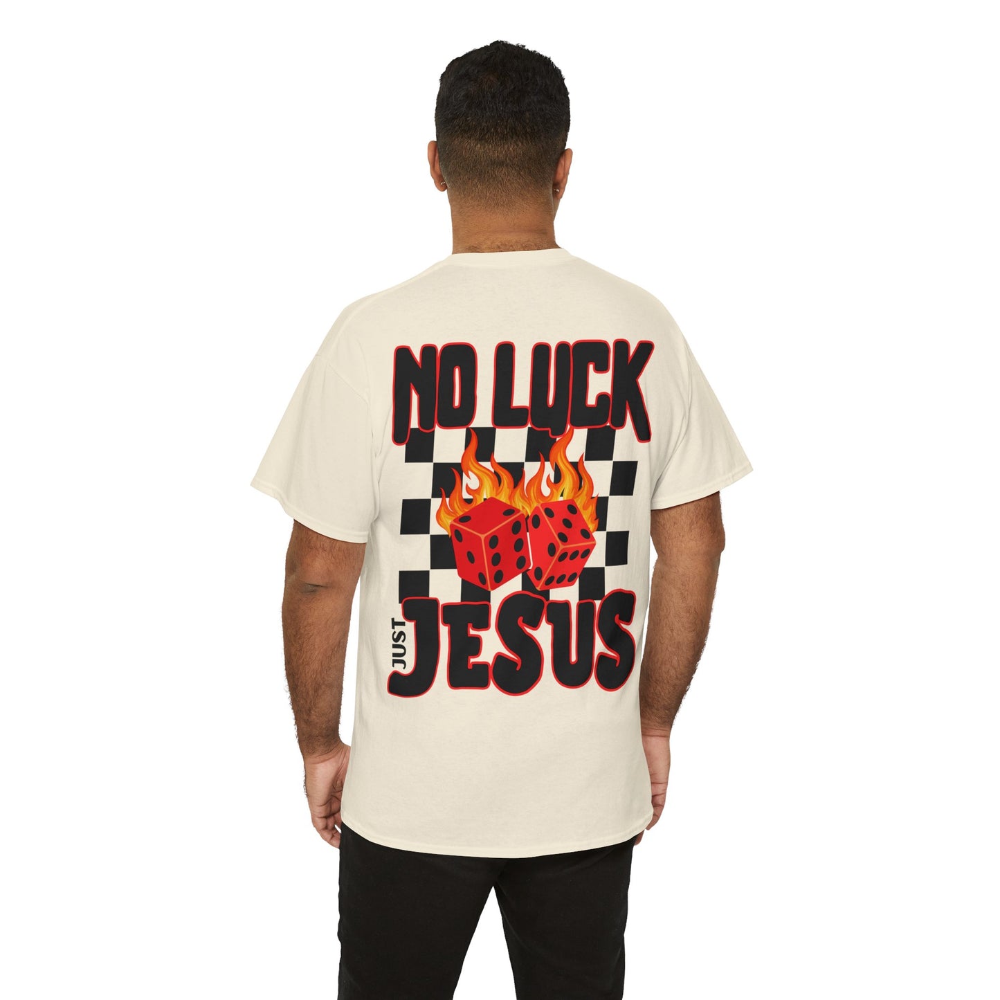 NO LUCK JUST JESUS DICE CHRISTIAN SHIRT (Front and Back)