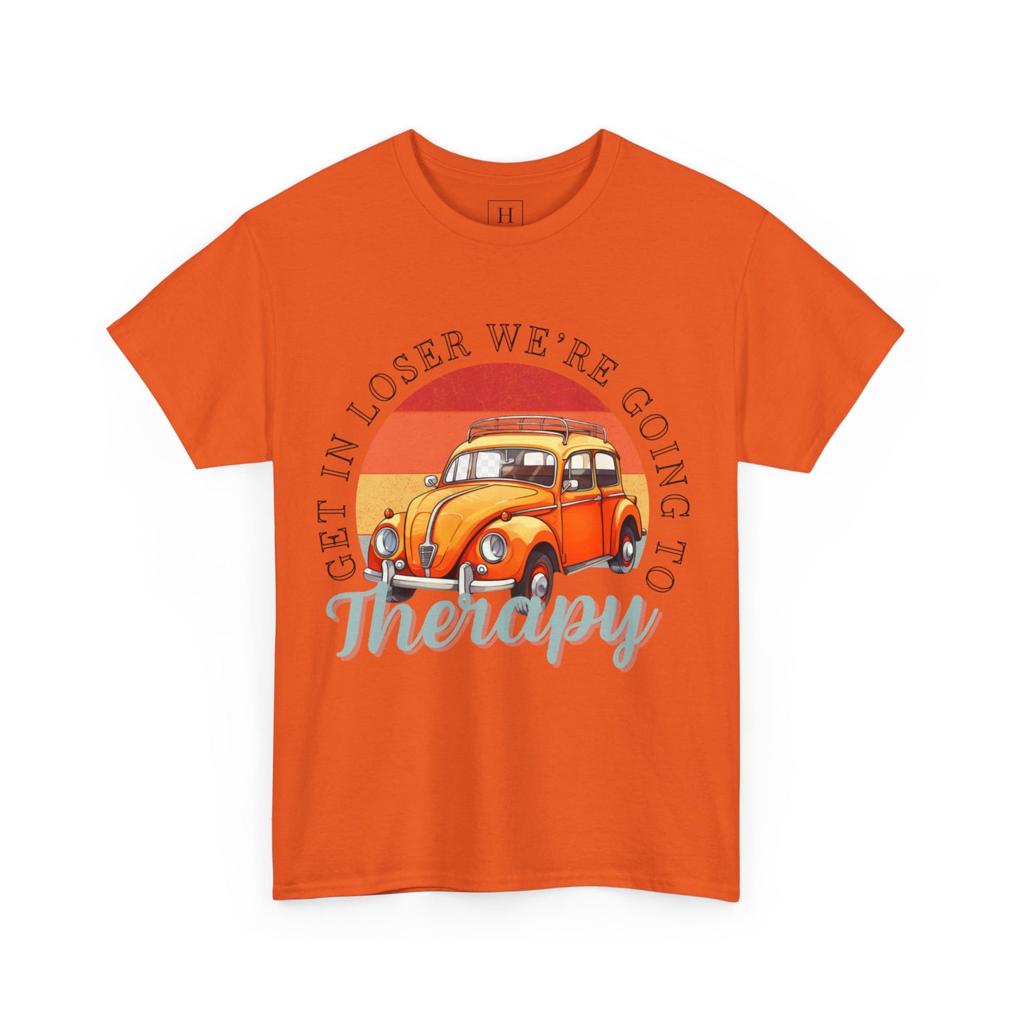 Get In Loser We're Going To Therapy VW Tee