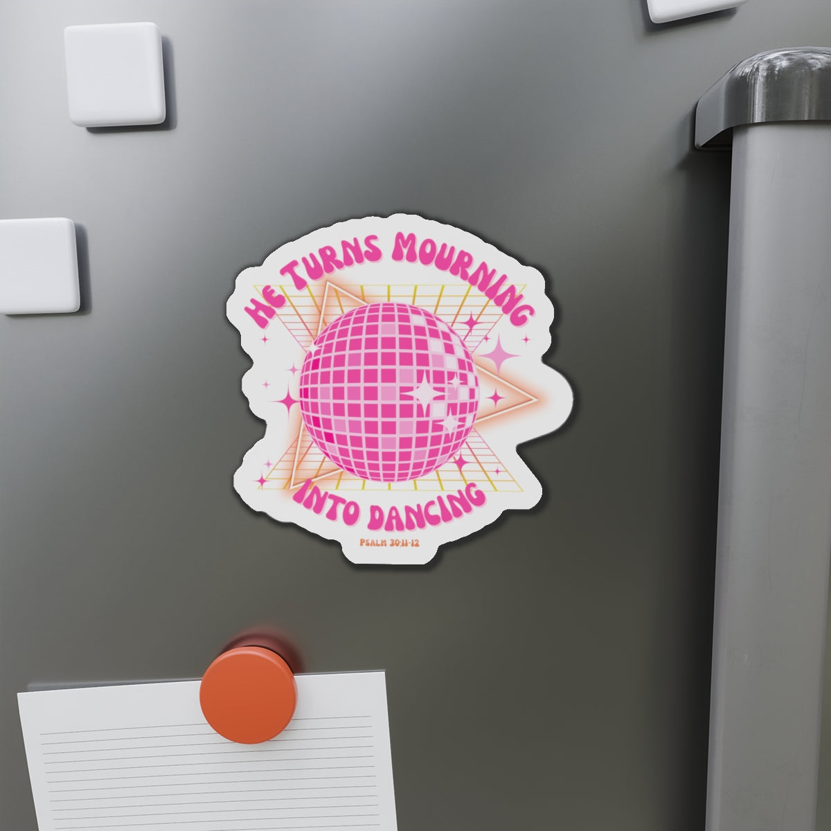 Turn Mourning Into Dancing Christian Magnet