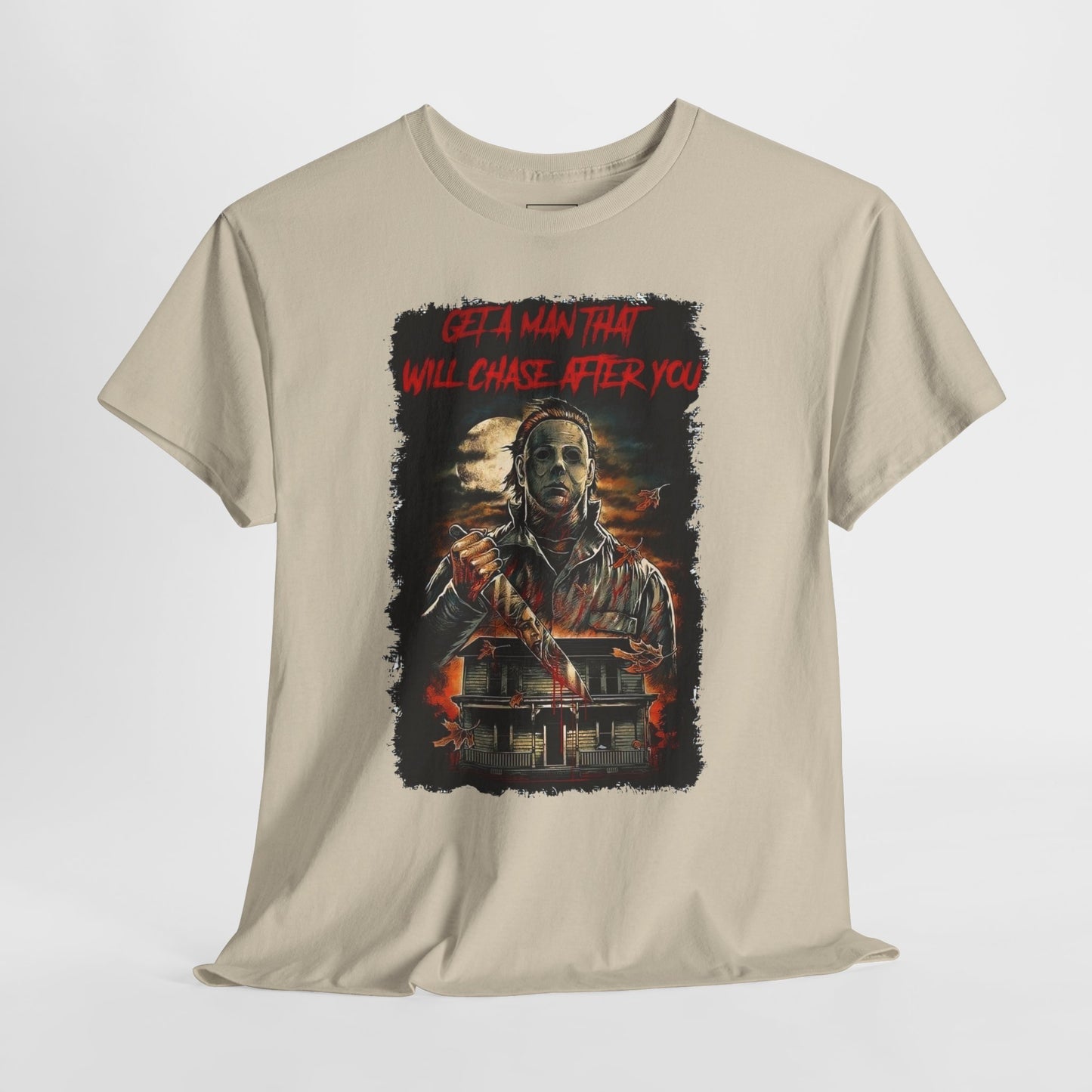 Halloween; Get A Man That Will Chase After You, Myers -- Unisex