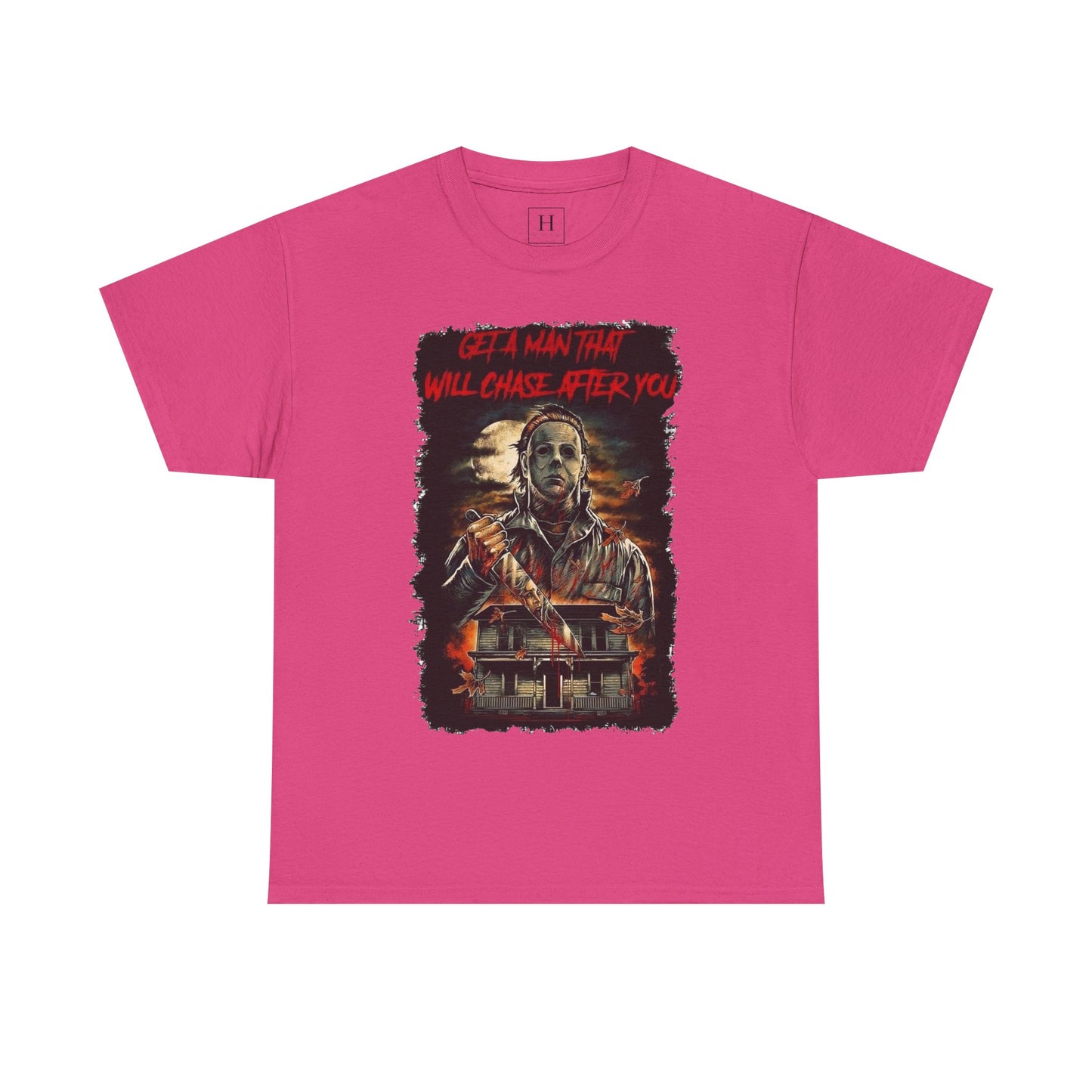 Halloween; Get A Man That Will Chase After You, Myers -- Unisex