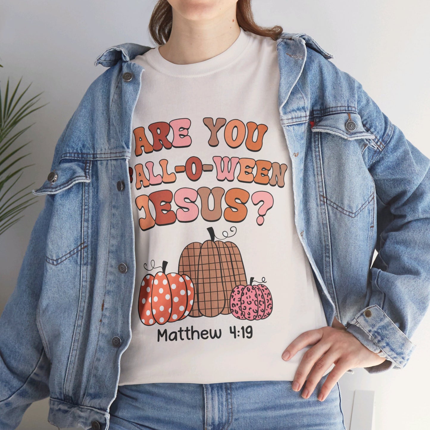 Are You Fall-O-Ween Jesus T-Shirt