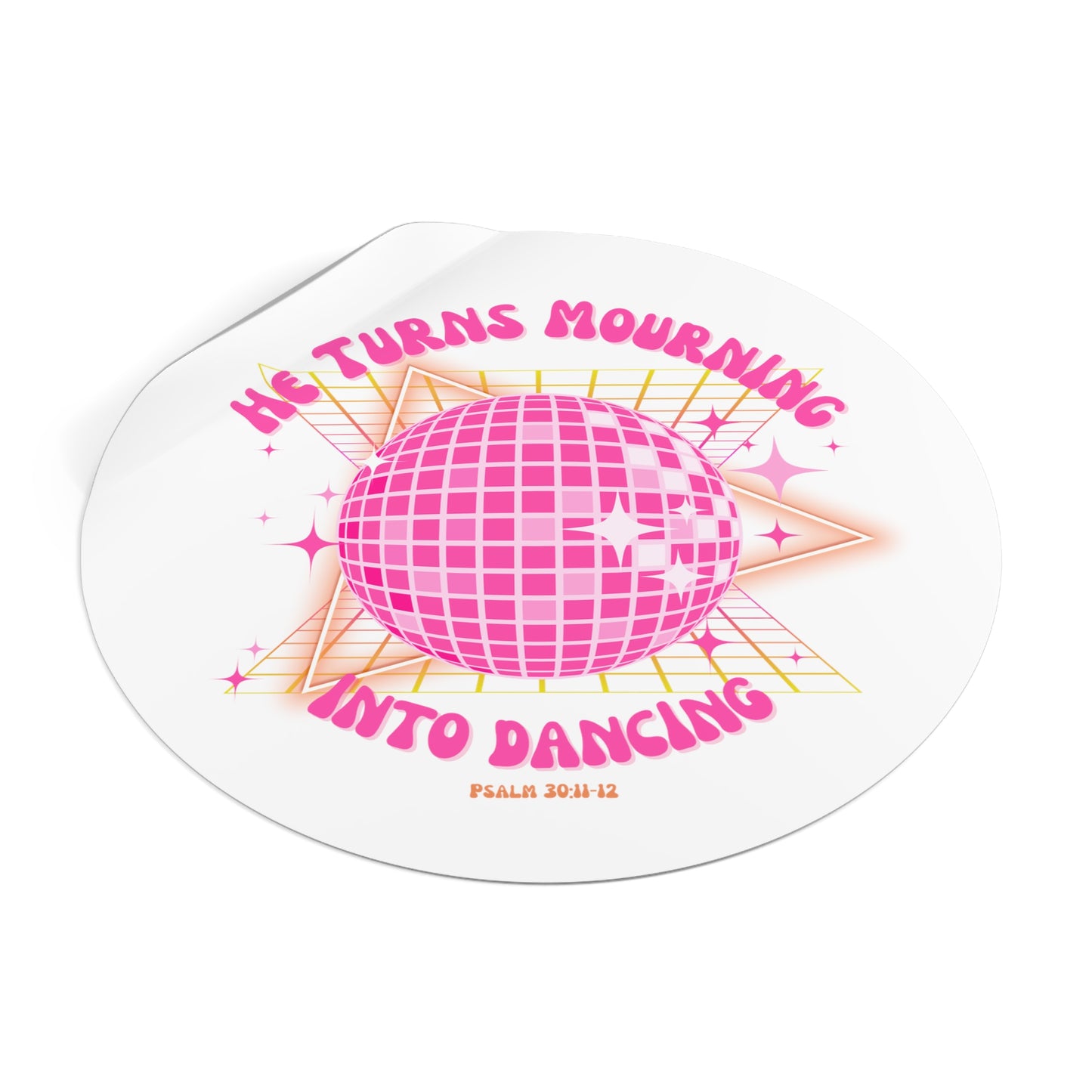 mourning into dancing christian Round Vinyl Stickers