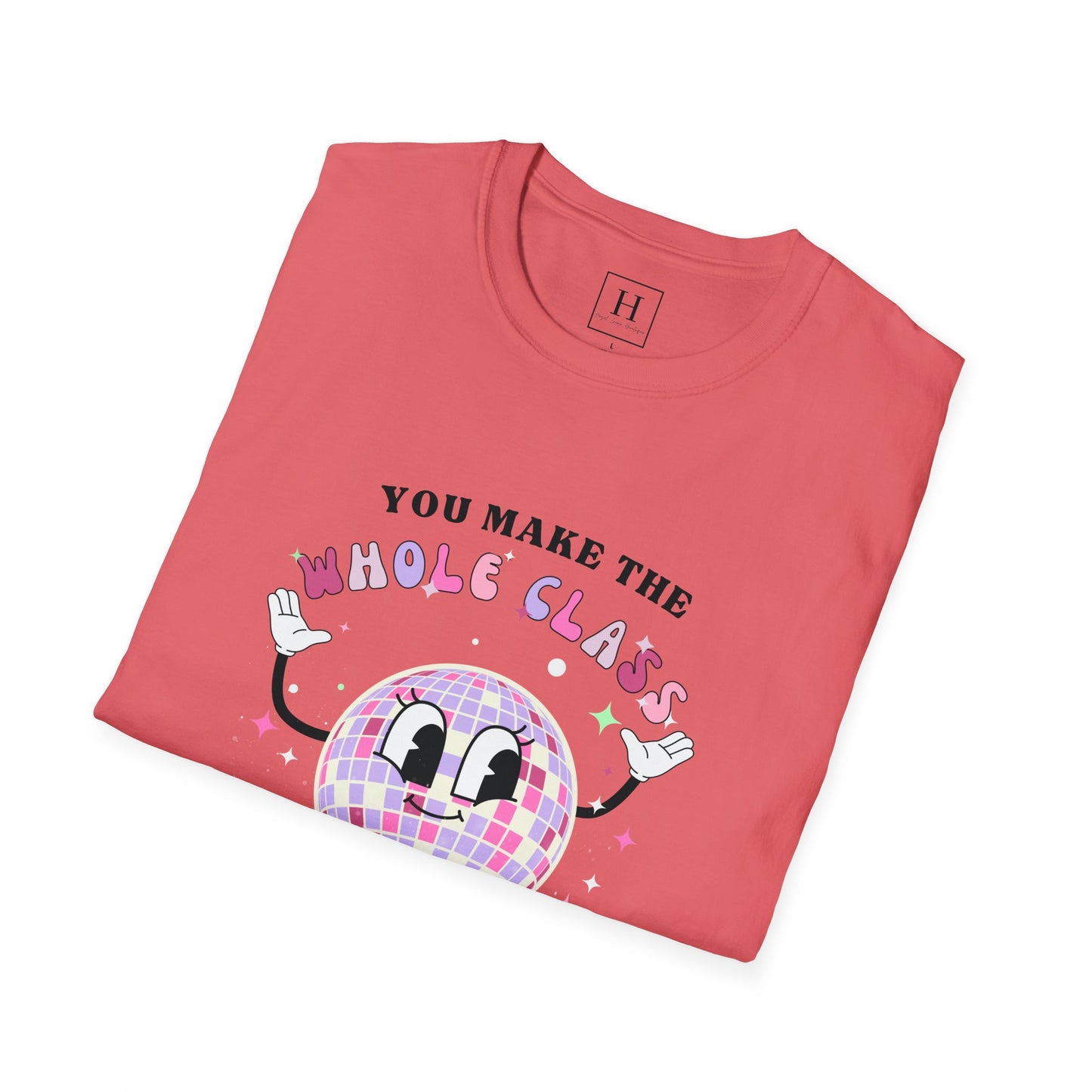You Make The Whole Class Sparkle Teacher T-Shirt (Front Only)