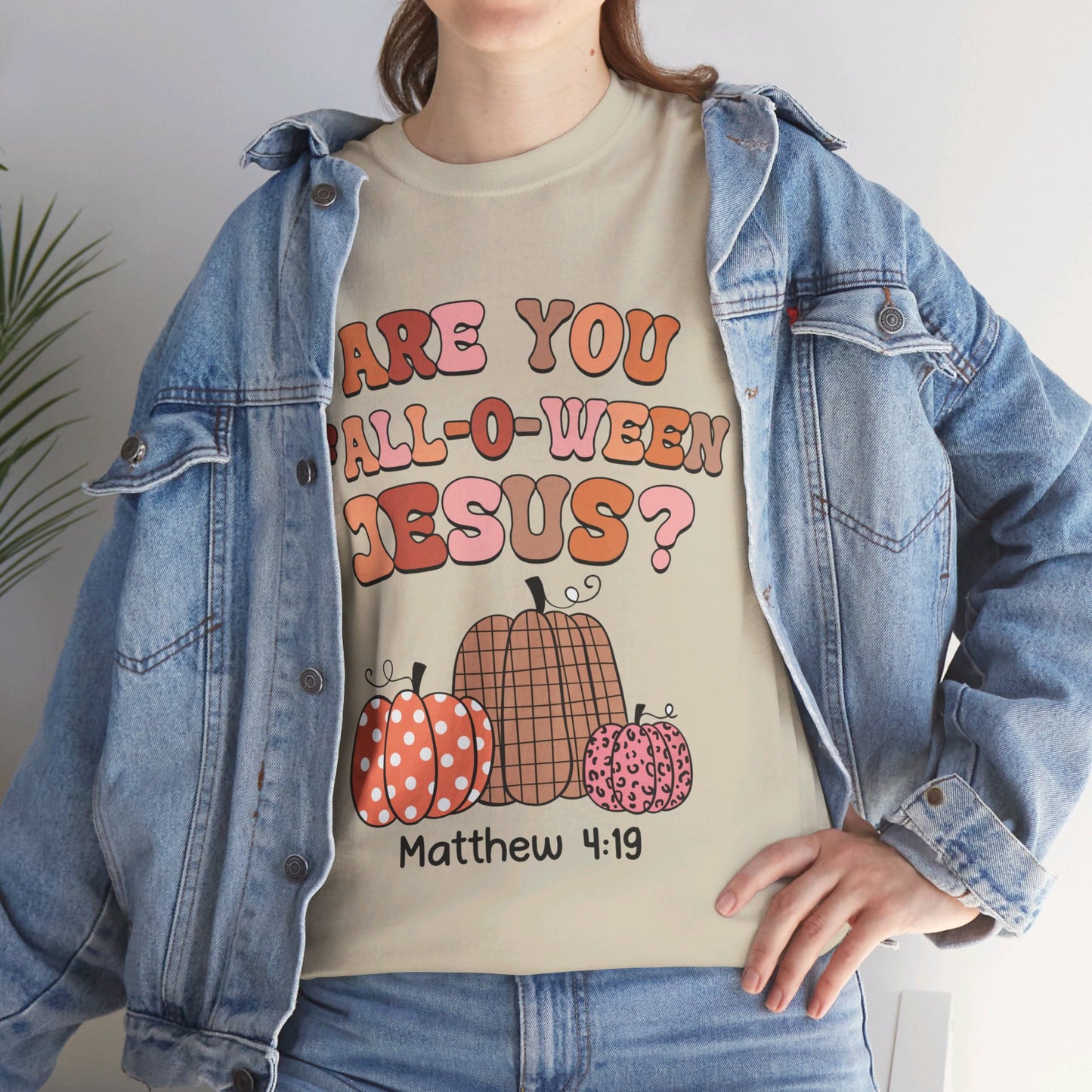 Are You Fall-O-Ween Jesus T-Shirt
