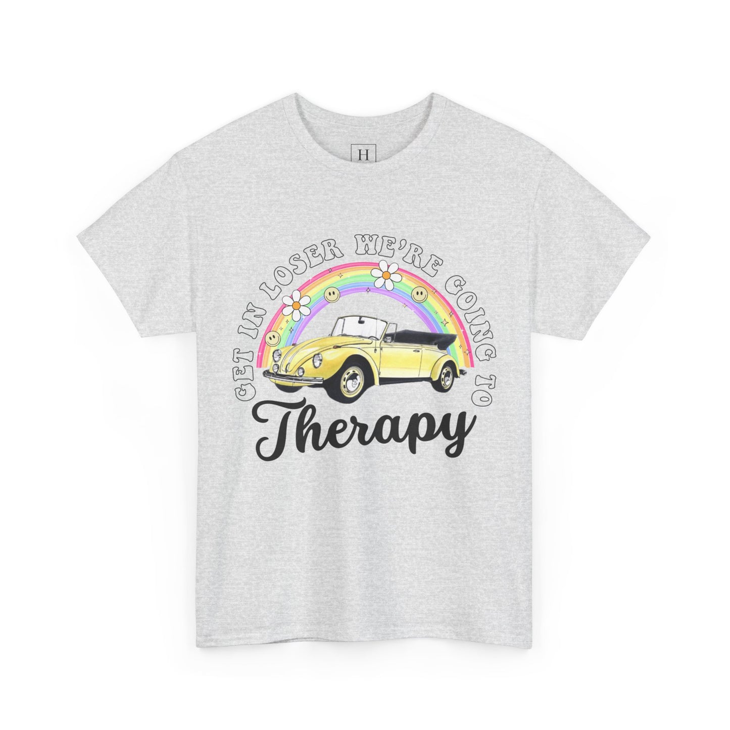Get In Loser We're Going To Therapy Tee