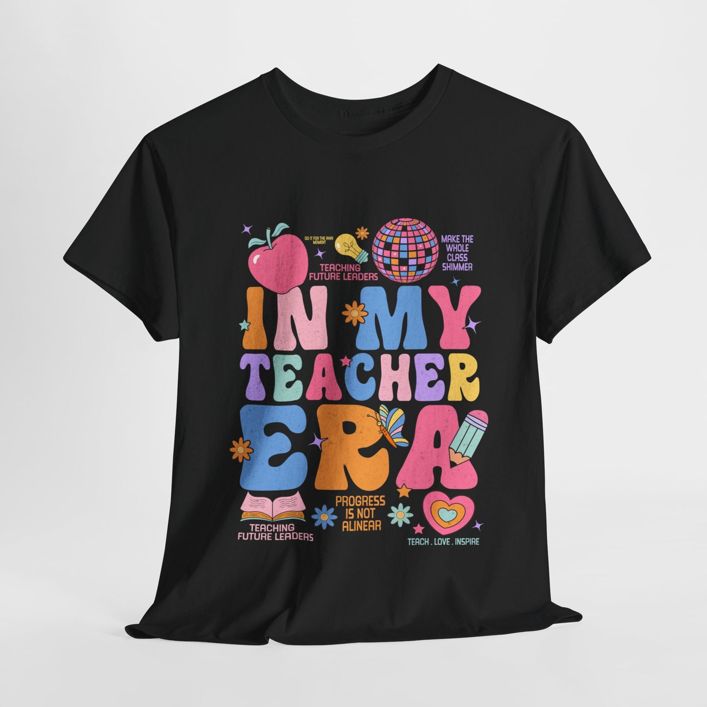 In My Teacher Era T-Shirt