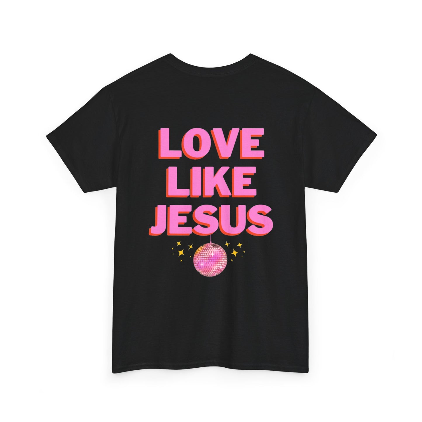 Love like jesus disco christian shirt pink (front and back)