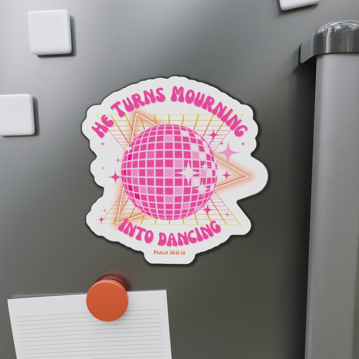 Turn Mourning Into Dancing Christian Magnet