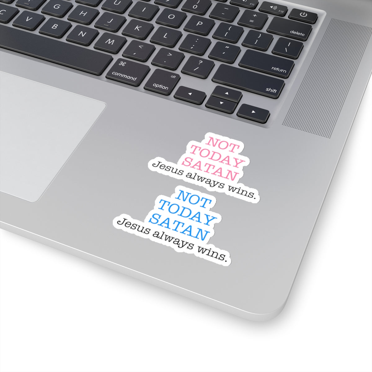 Not Today Satan Jesus Always Wins Christian Kiss-Cut (2) Stickers in Pink and Blue