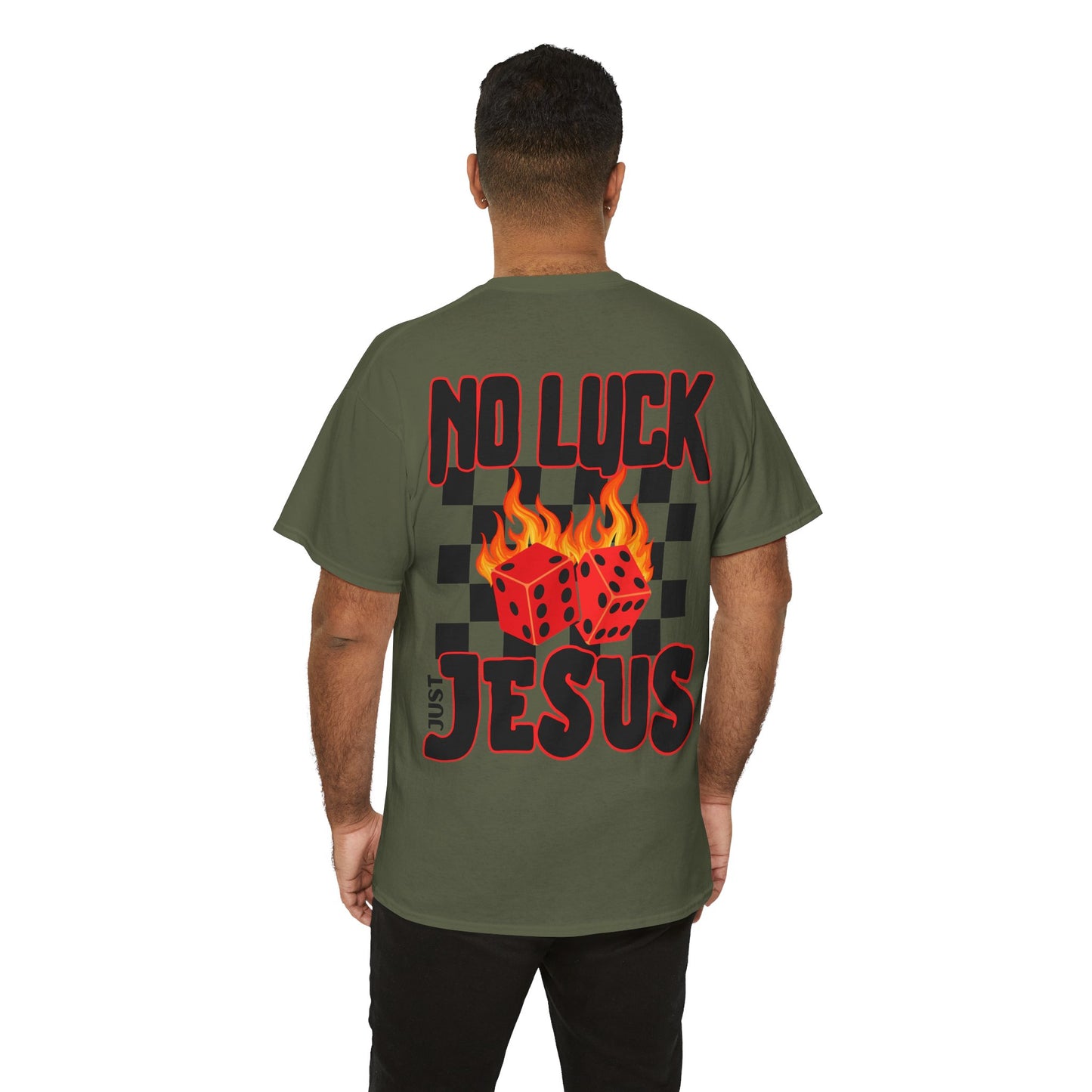 NO LUCK JUST JESUS DICE CHRISTIAN SHIRT (Front and Back)