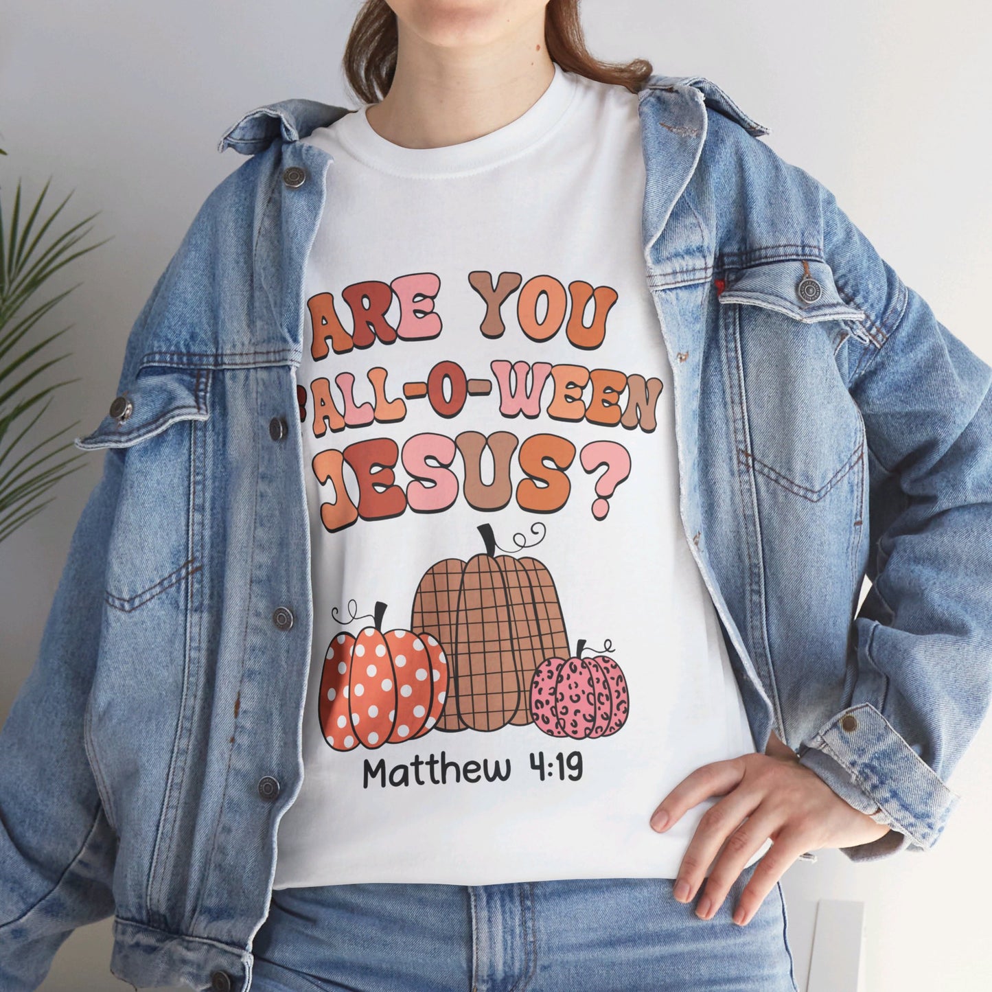 Are You Fall-O-Ween Jesus T-Shirt