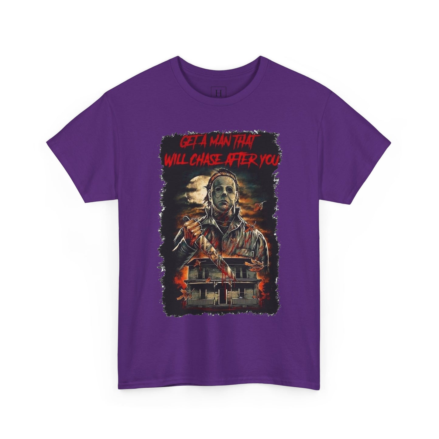 Halloween; Get A Man That Will Chase After You, Myers -- Unisex