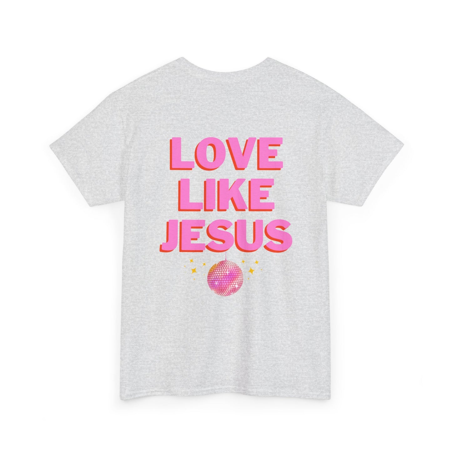 Love like jesus disco christian shirt pink (front and back)