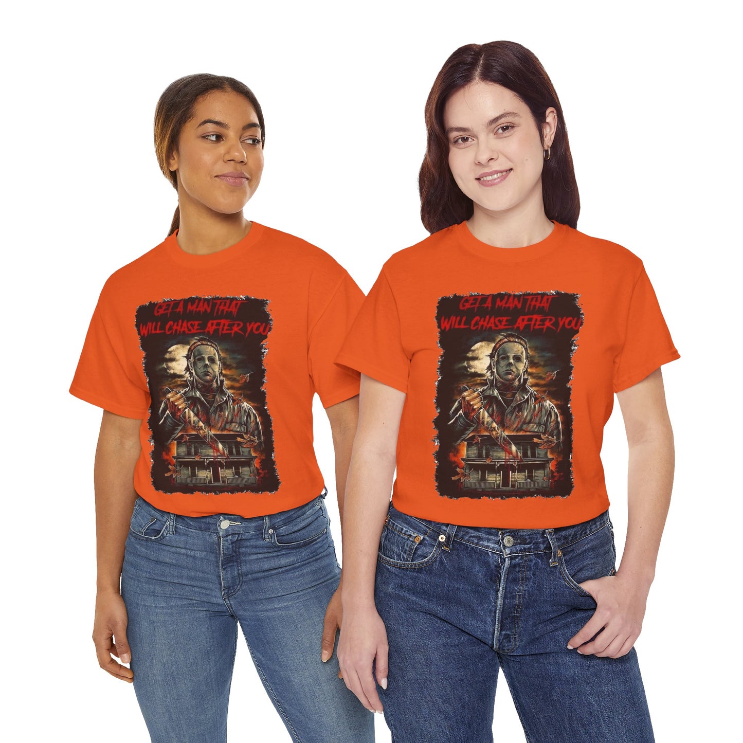 Halloween; Get A Man That Will Chase After You, Myers -- Unisex