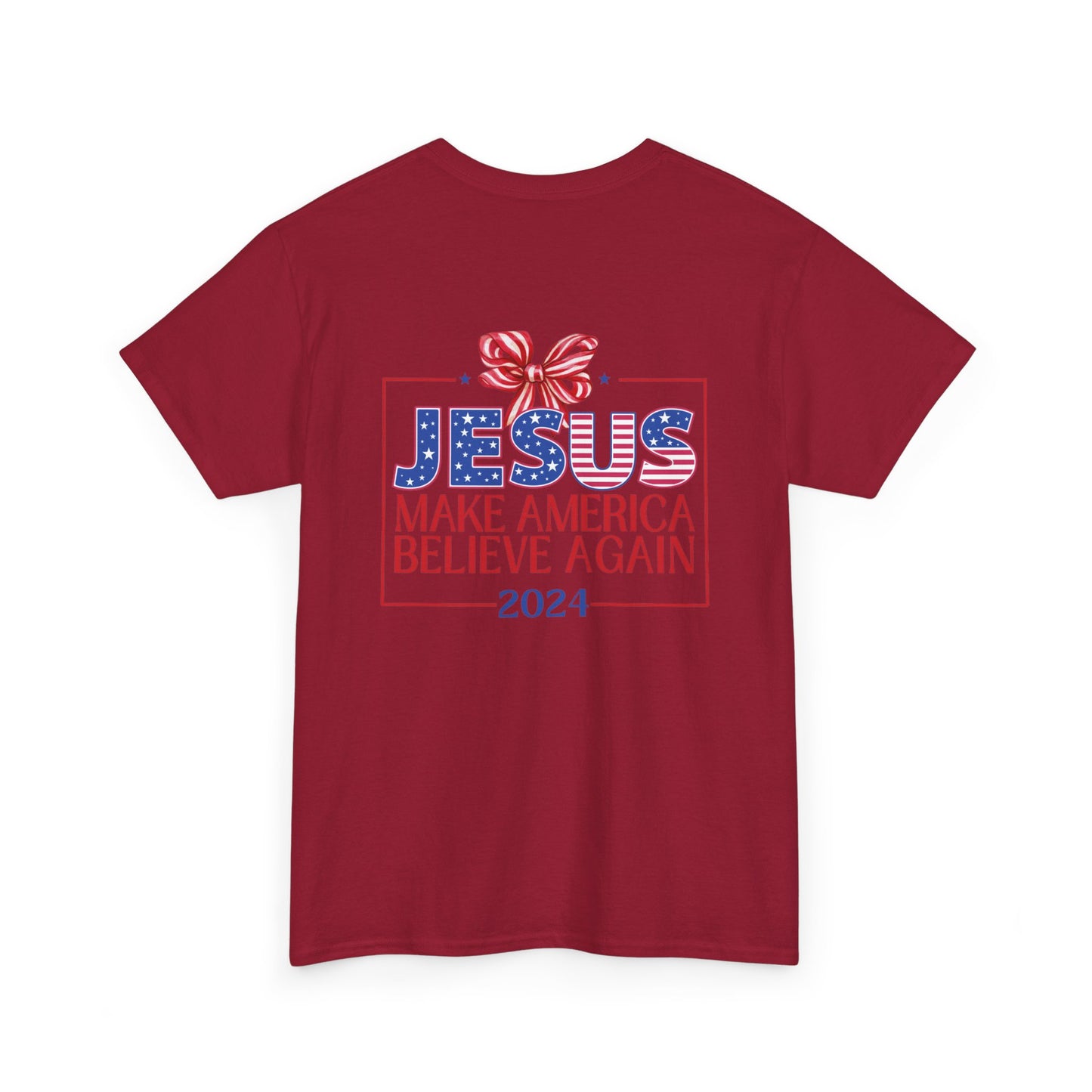 Make America Believe Again 2024 Red White and Blue Christian Tee