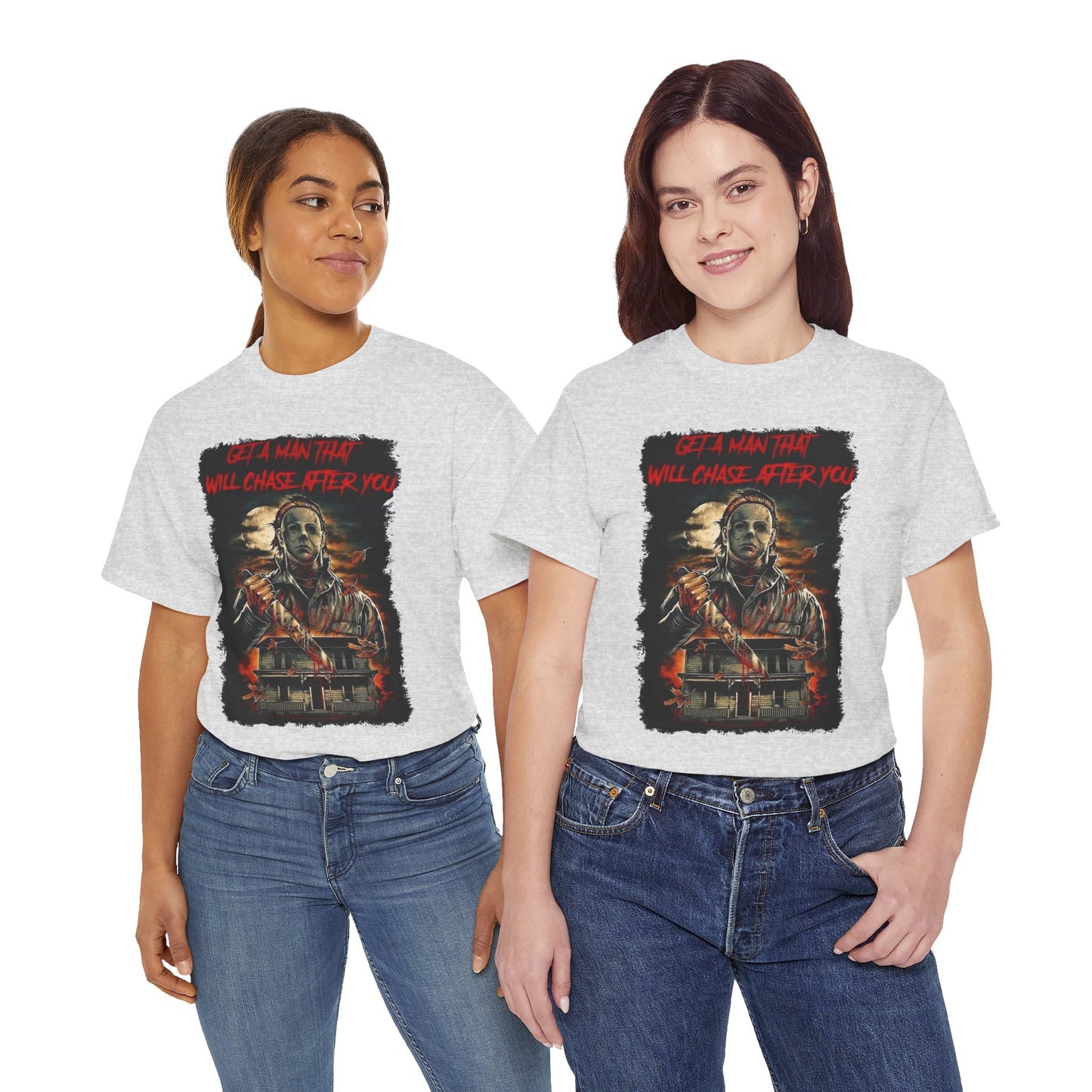 Halloween; Get A Man That Will Chase After You, Myers -- Unisex