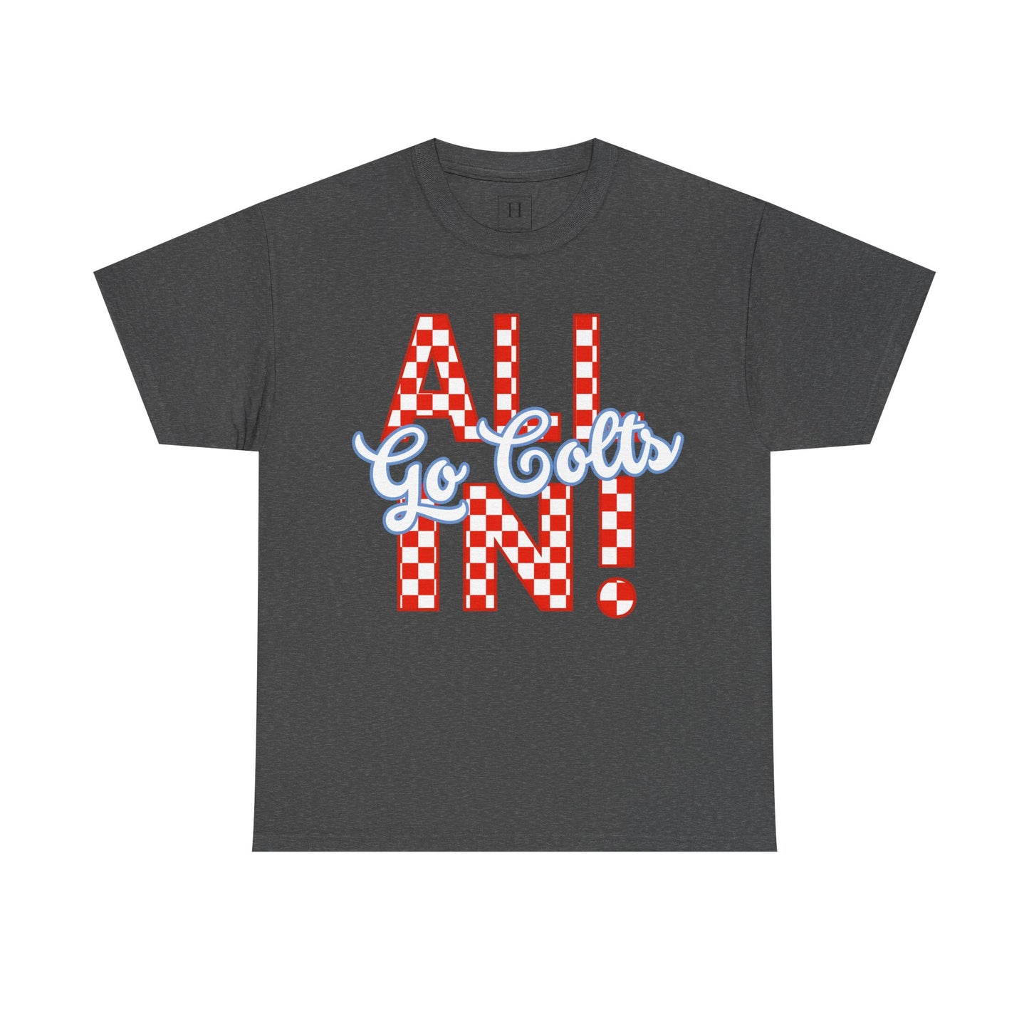 ALL IN GO COLTS - Unisex