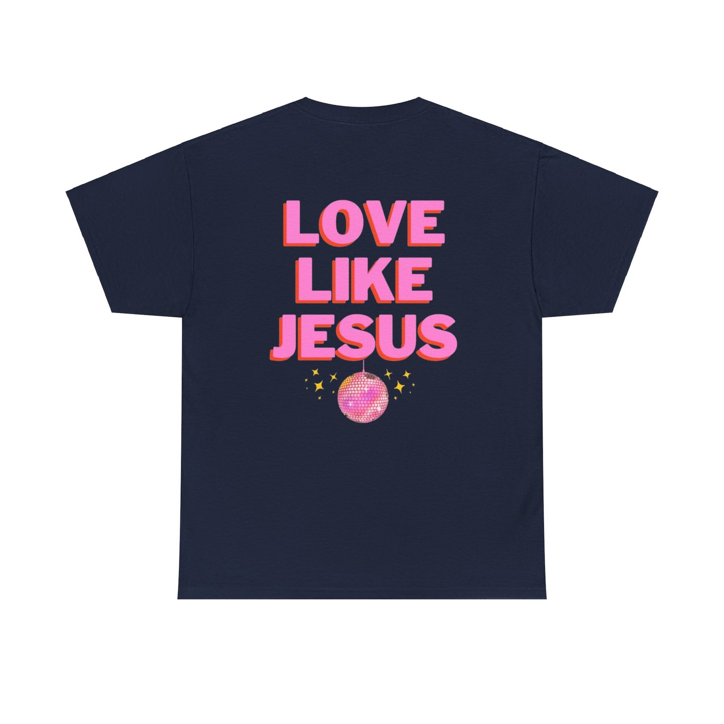Love like jesus disco christian shirt pink (front and back)
