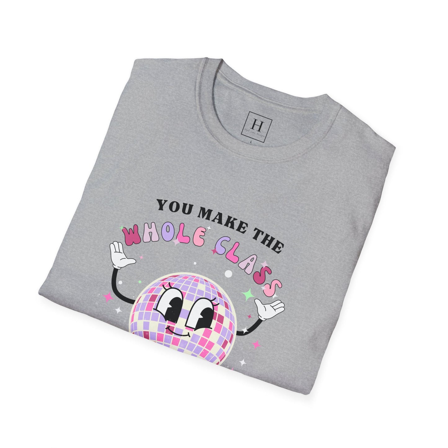 You Make The Whole Class Sparkle Teacher T-Shirt (Front Only)