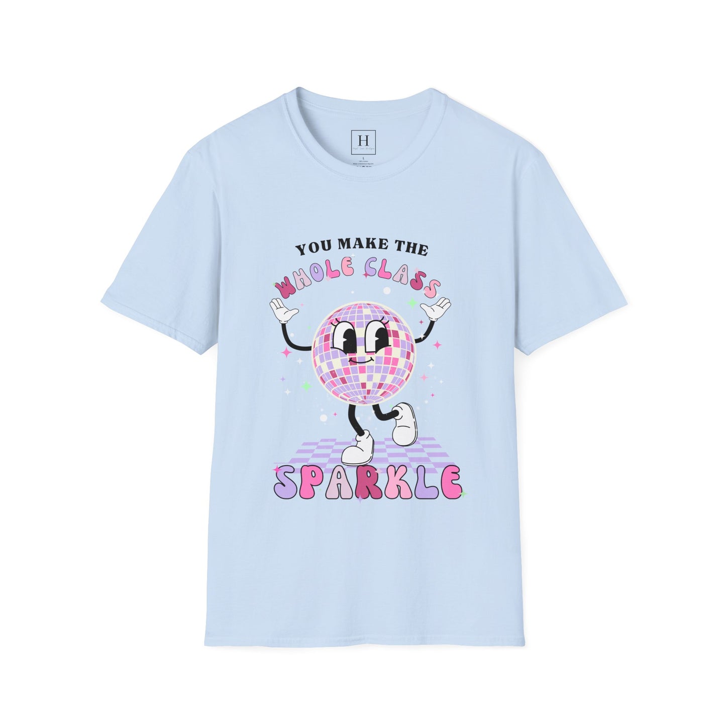 You Make The Whole Class Sparkle Teacher T-Shirt (Front Only)