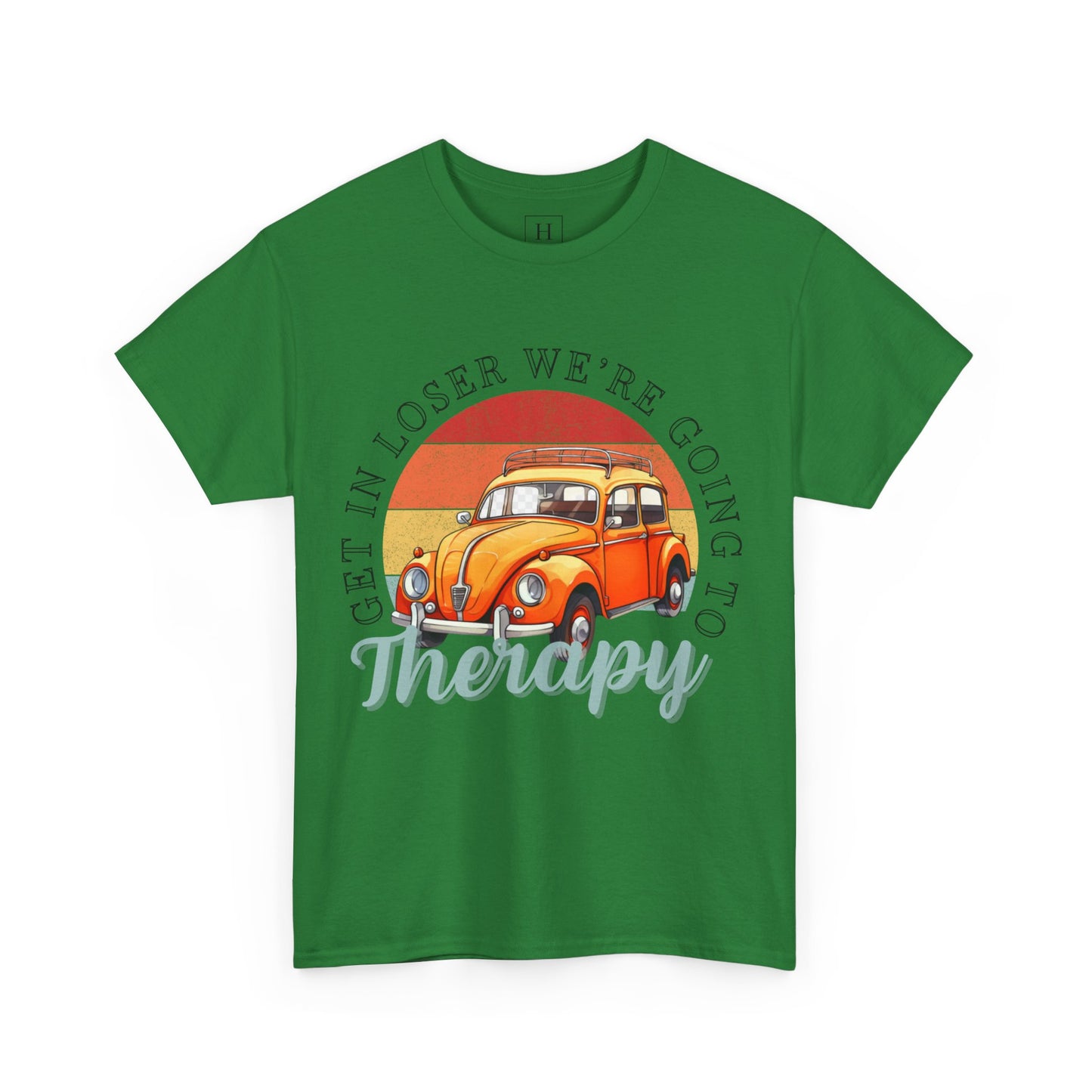 Get In Loser We're Going To Therapy VW Tee