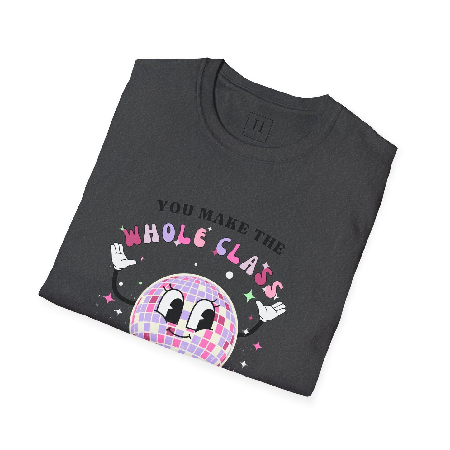 You Make The Whole Class Sparkle Teacher T-Shirt (Front Only)