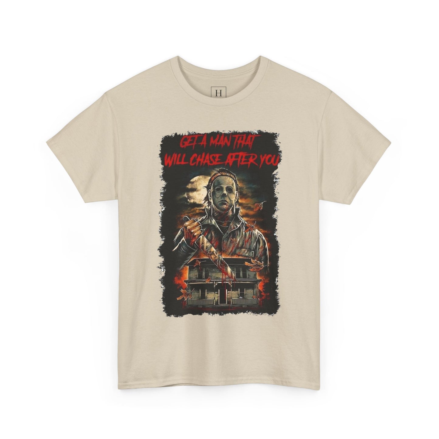 Halloween; Get A Man That Will Chase After You, Myers -- Unisex
