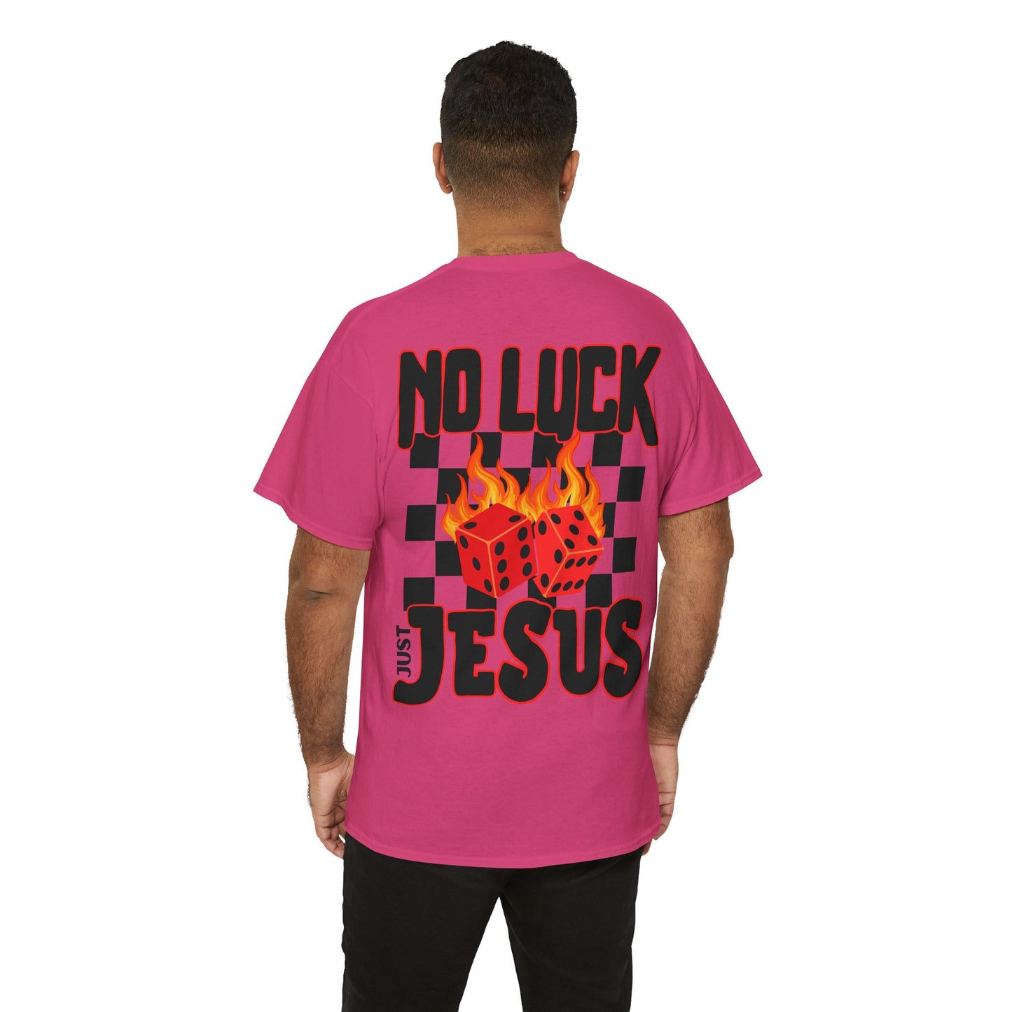 NO LUCK JUST JESUS DICE CHRISTIAN SHIRT (Front and Back)