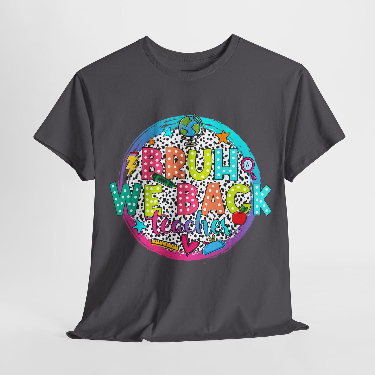Bruh We Back Teacher T-Shirt