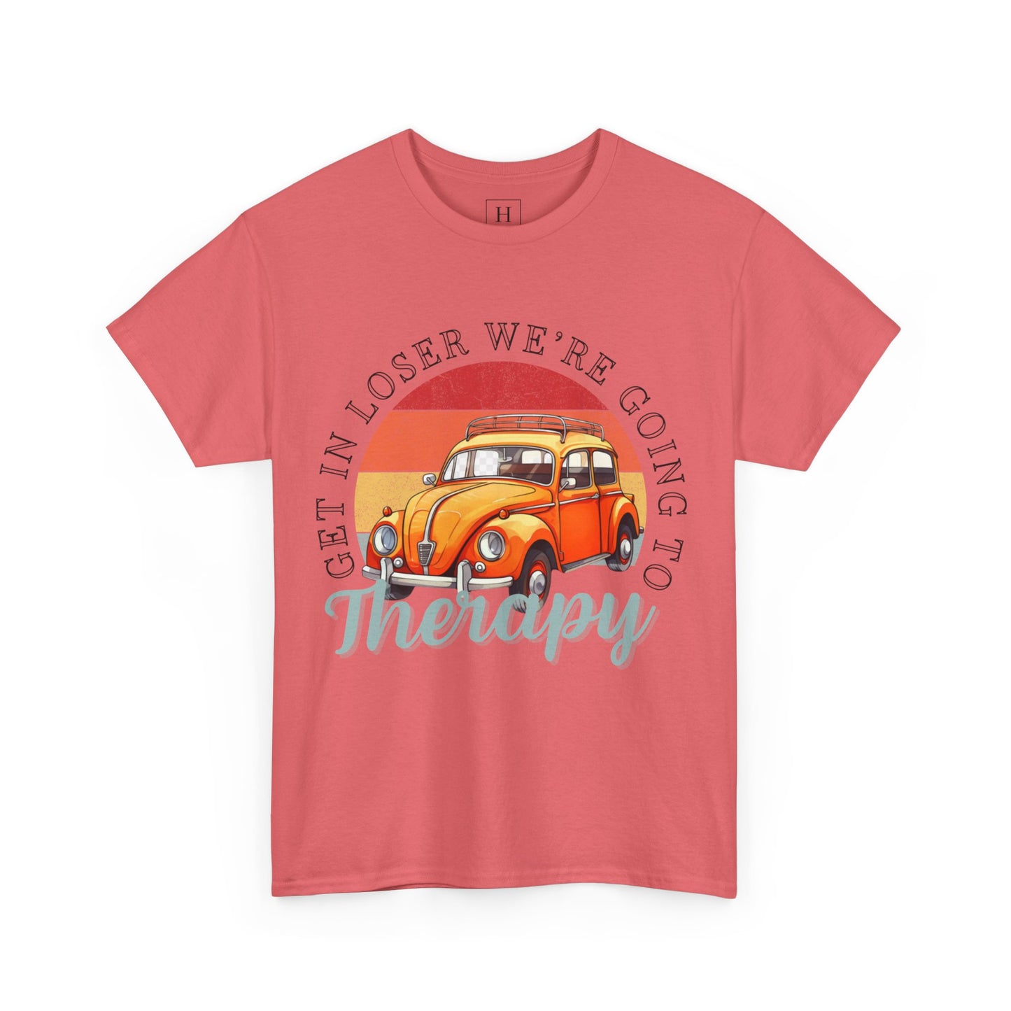 Get In Loser We're Going To Therapy VW Tee