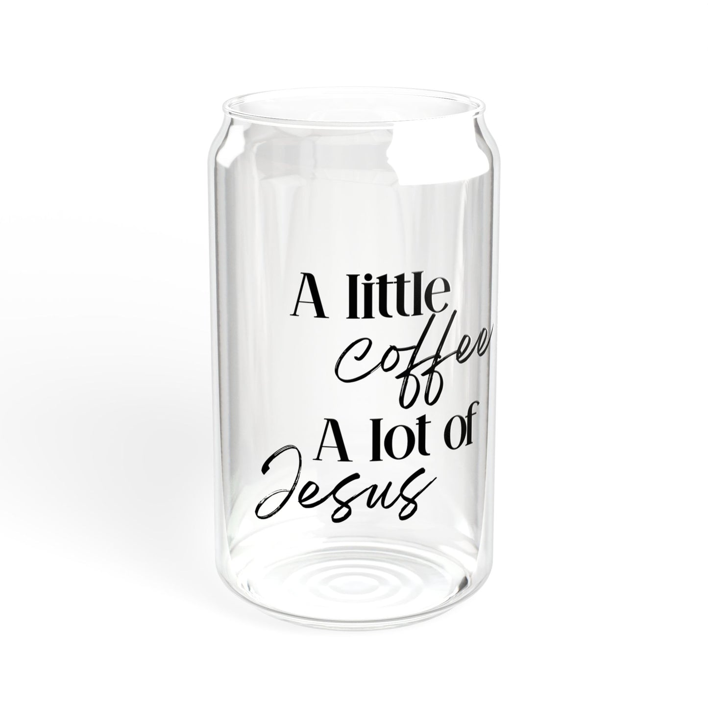 coffee and jesus Sipper Glass, 16oz
