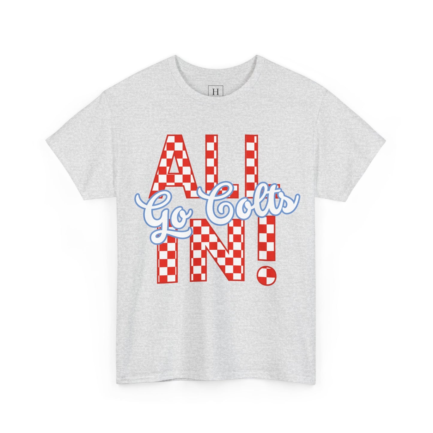 ALL IN GO COLTS - Unisex