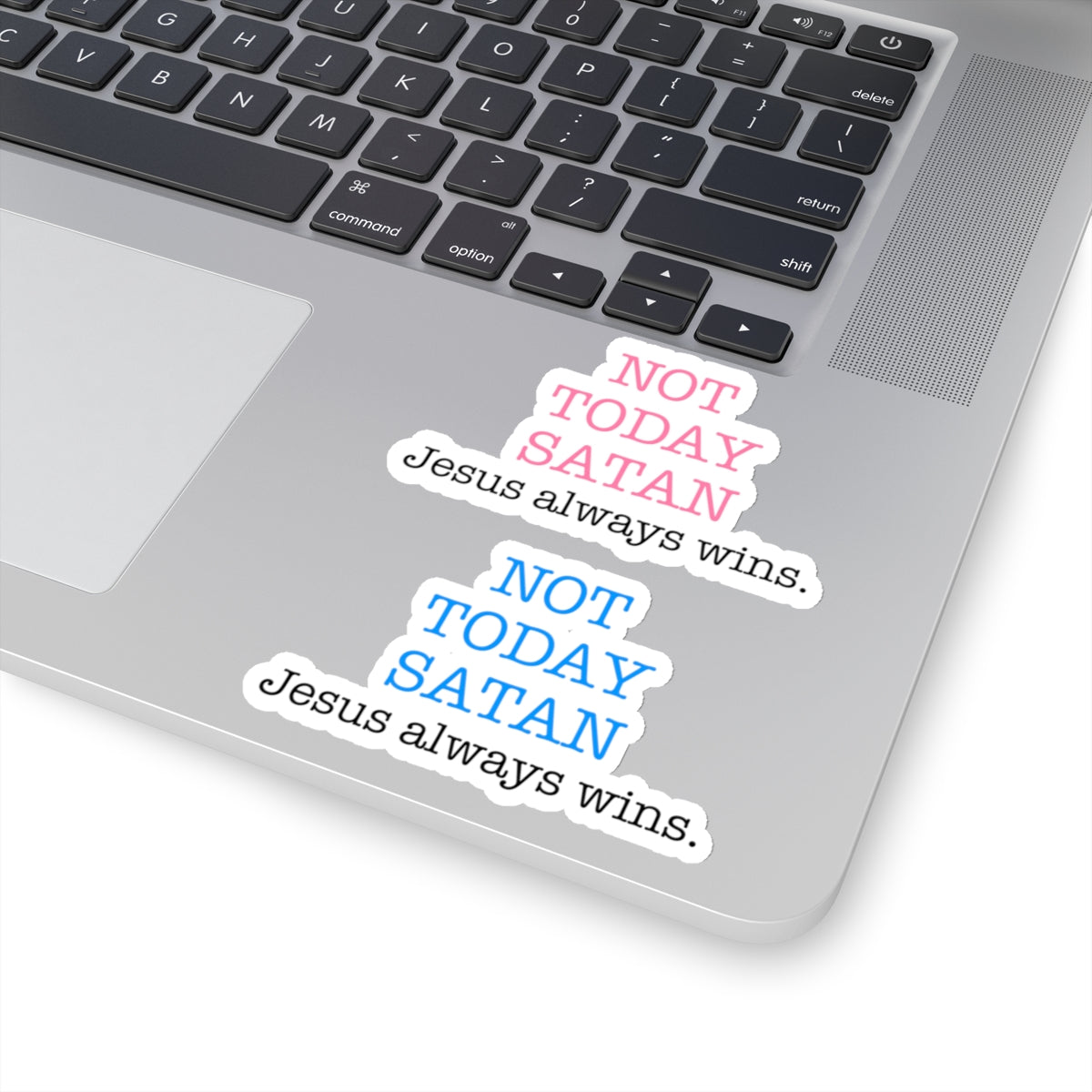 Not Today Satan Jesus Always Wins Christian Kiss-Cut (2) Stickers in Pink and Blue