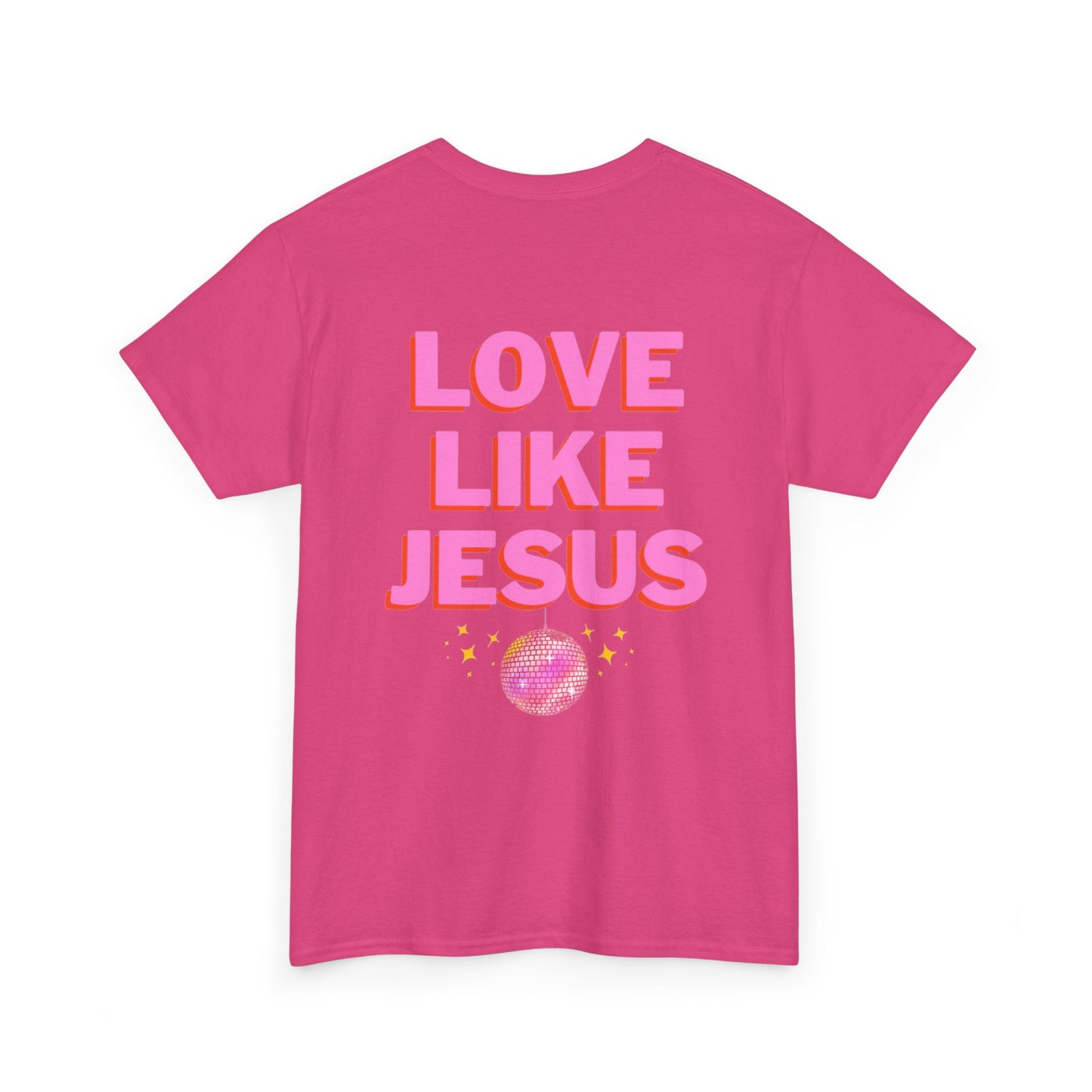 Love like jesus disco christian shirt pink (front and back)