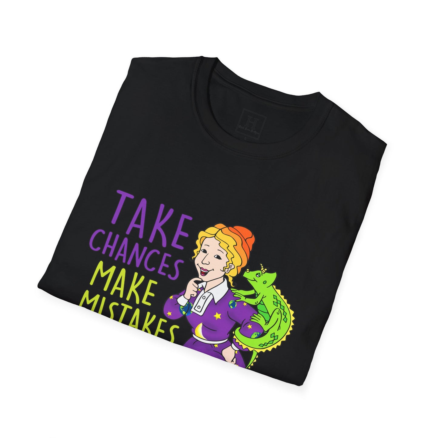 Take Chances Make Mistakes Teacher T-Shirt