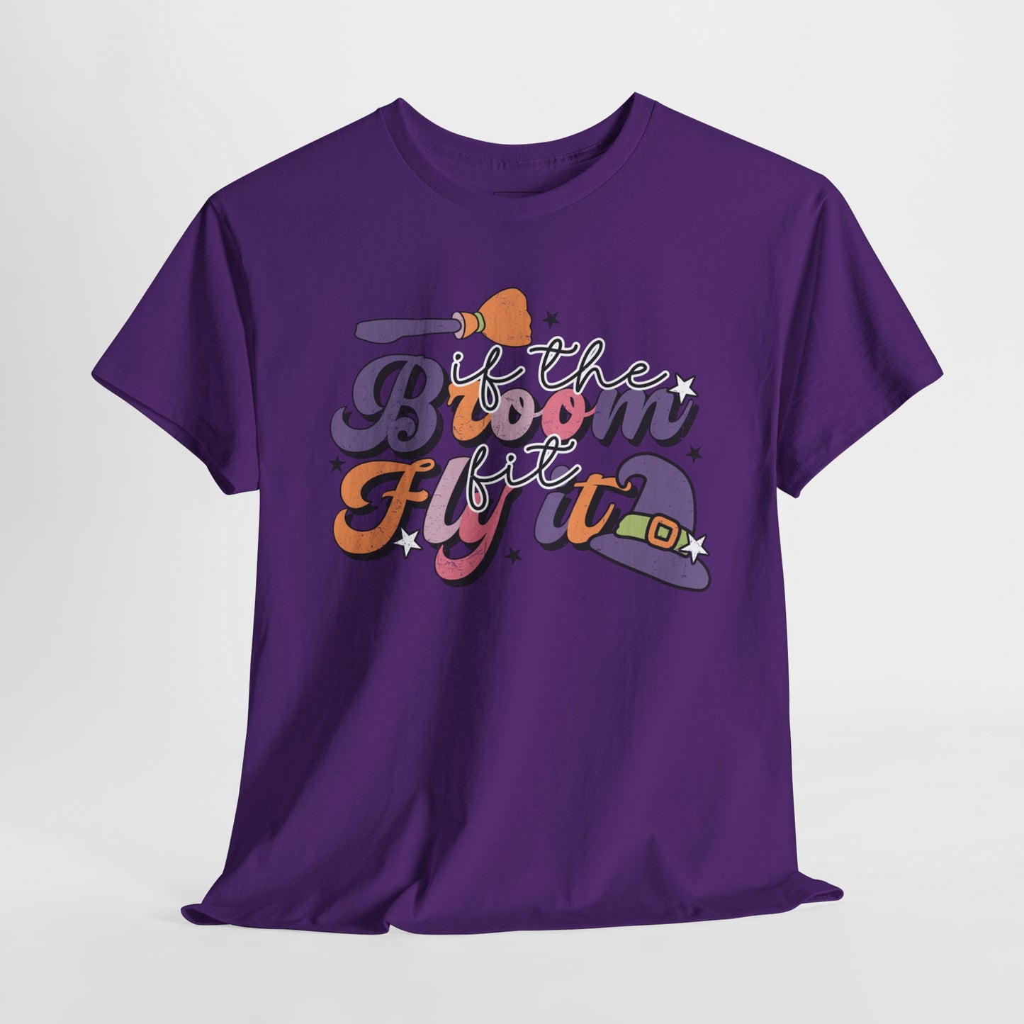 If The Broom Fits, Fly It T-Shirt