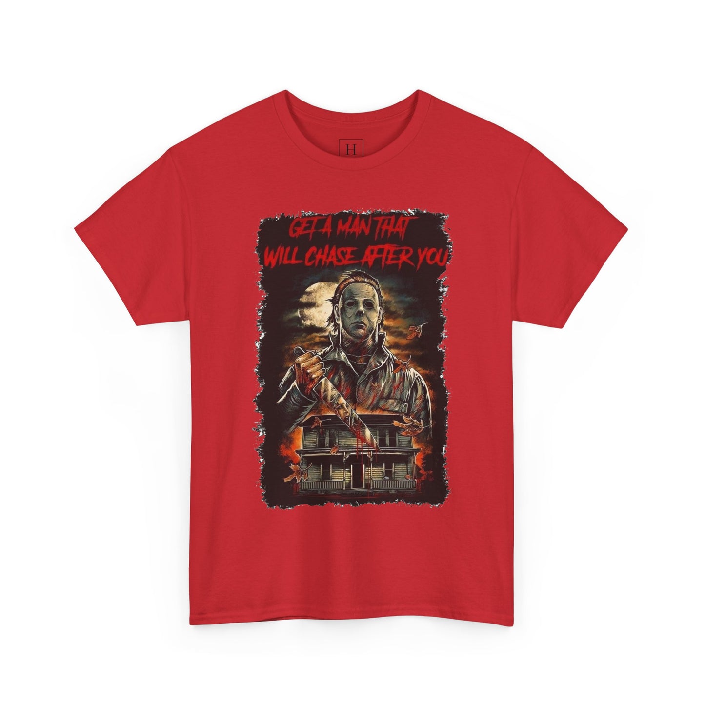 Halloween; Get A Man That Will Chase After You, Myers -- Unisex