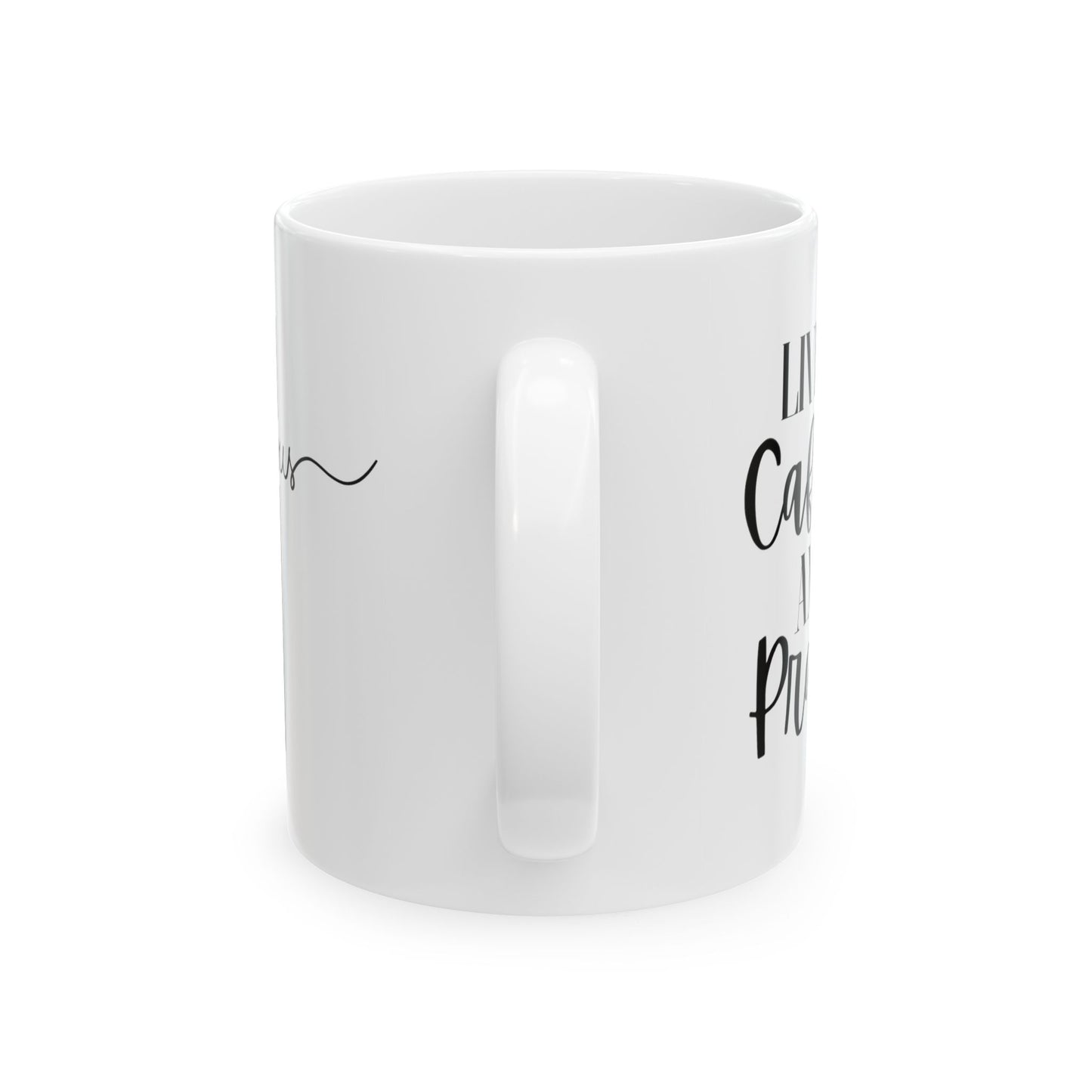 Livin On Caffeine And A Prayer Ceramic Mug, (11oz, 15oz)
