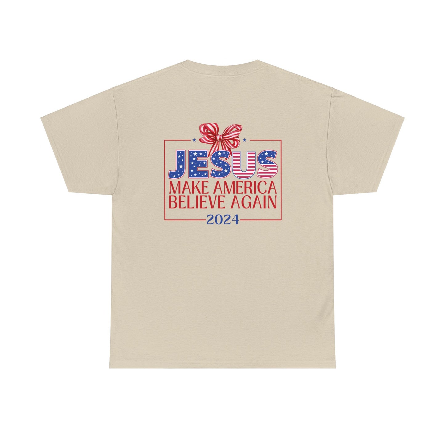 Make America Believe Again 2024 Red White and Blue Christian Tee