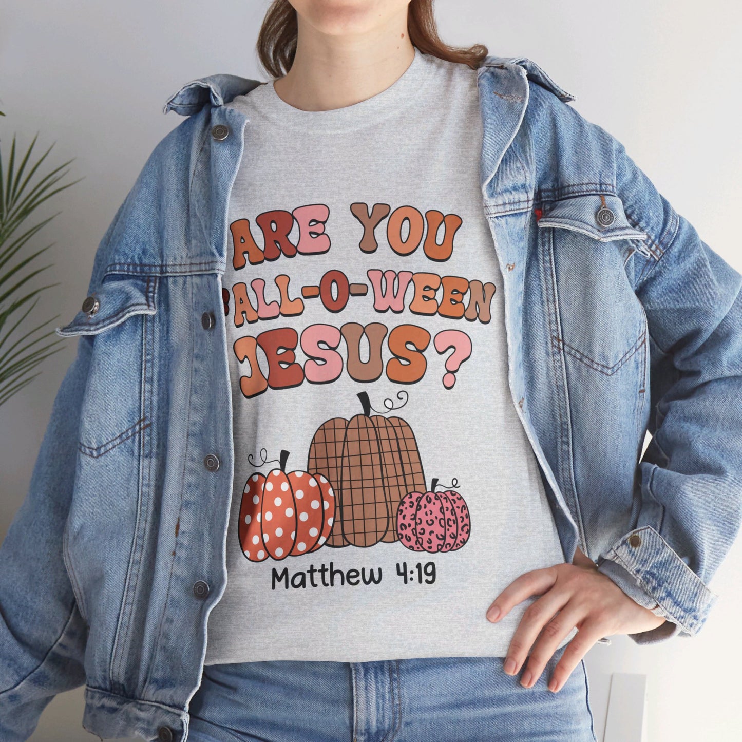 Are You Fall-O-Ween Jesus T-Shirt