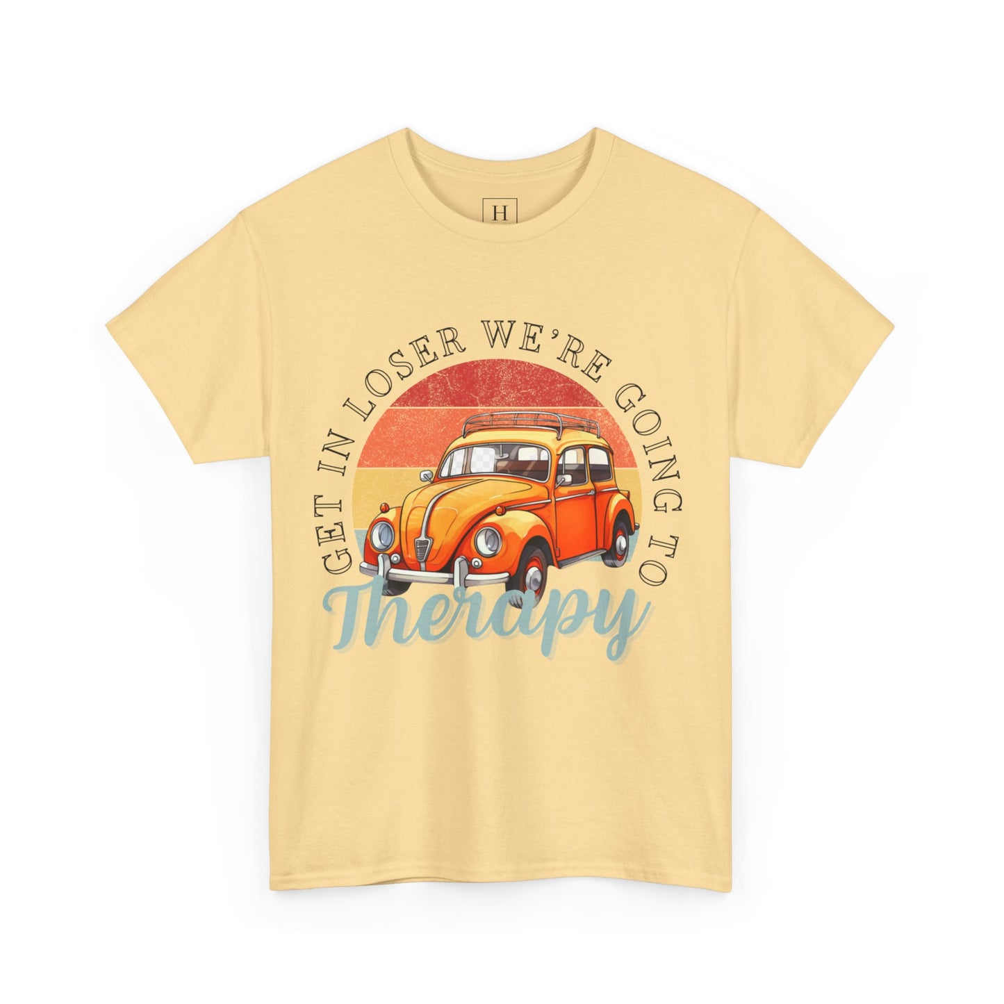 Get In Loser We're Going To Therapy VW Tee
