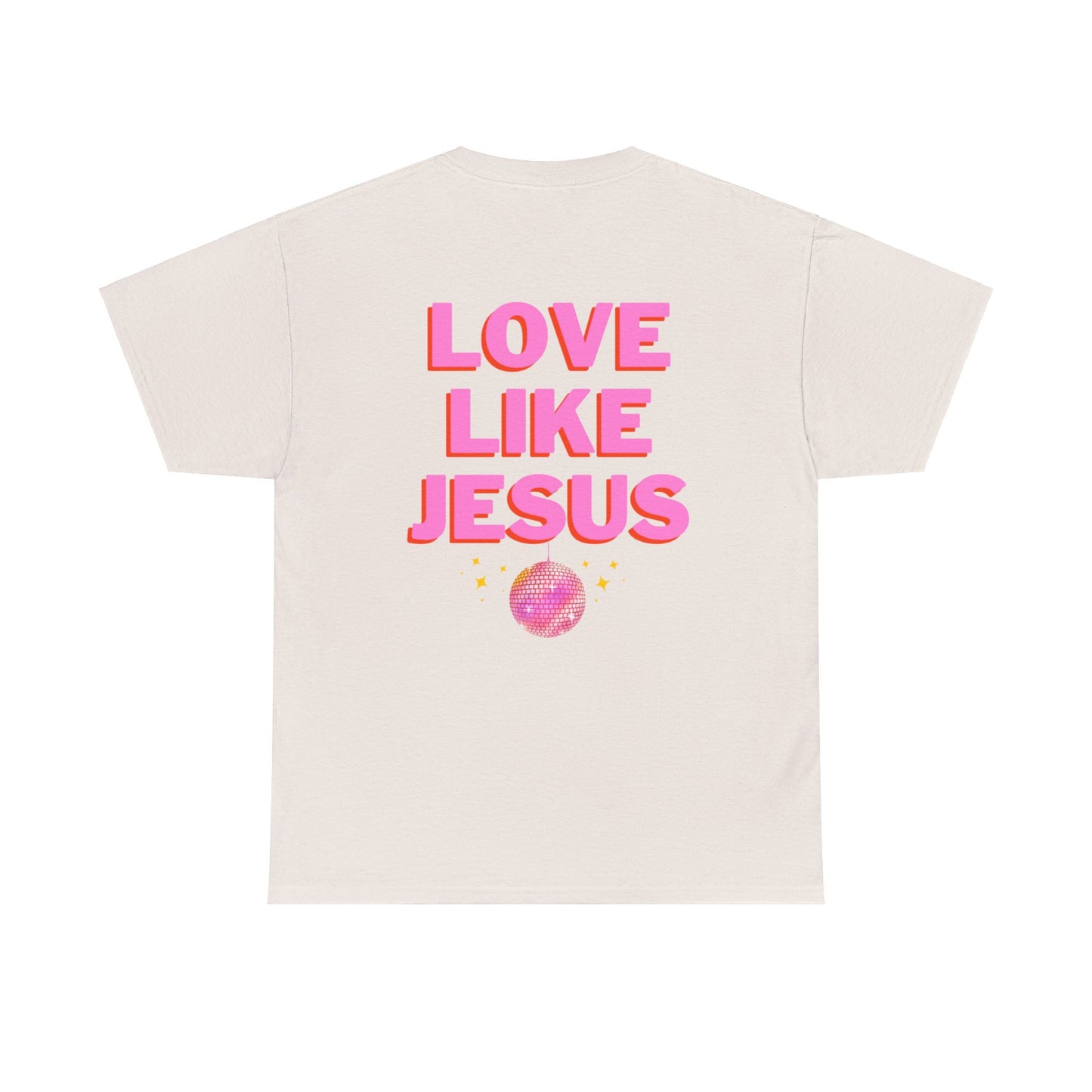 Love like jesus disco christian shirt pink (front and back)