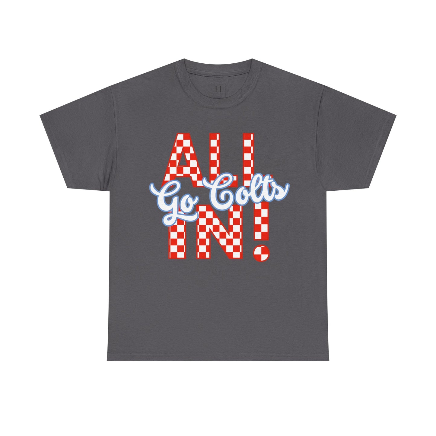 ALL IN GO COLTS - Unisex