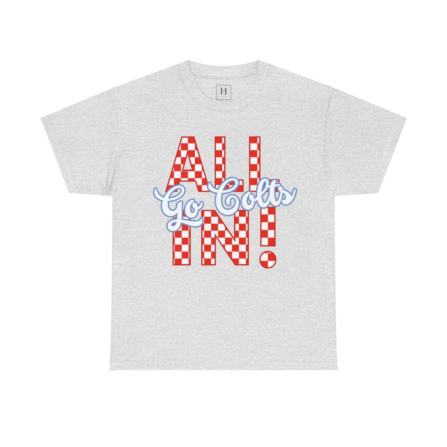 ALL IN GO COLTS - Unisex