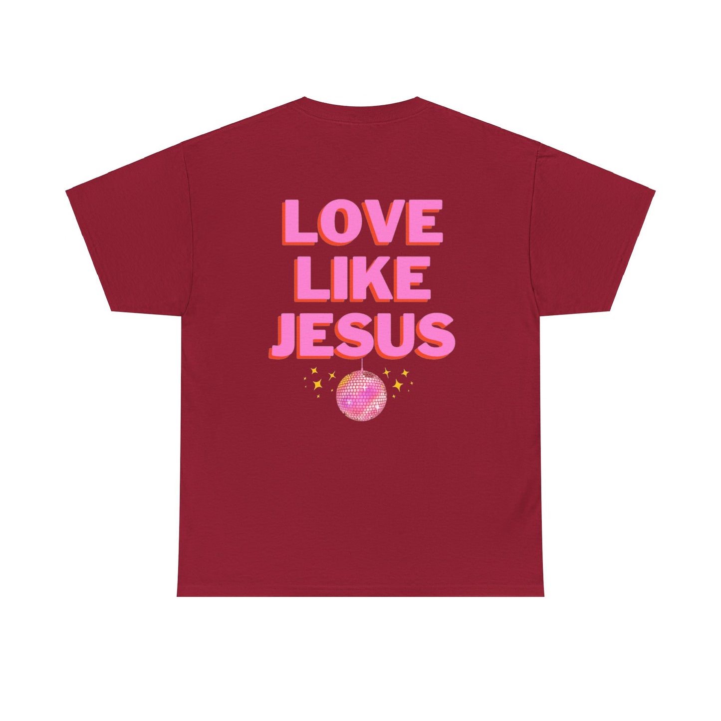 Love like jesus disco christian shirt pink (front and back)