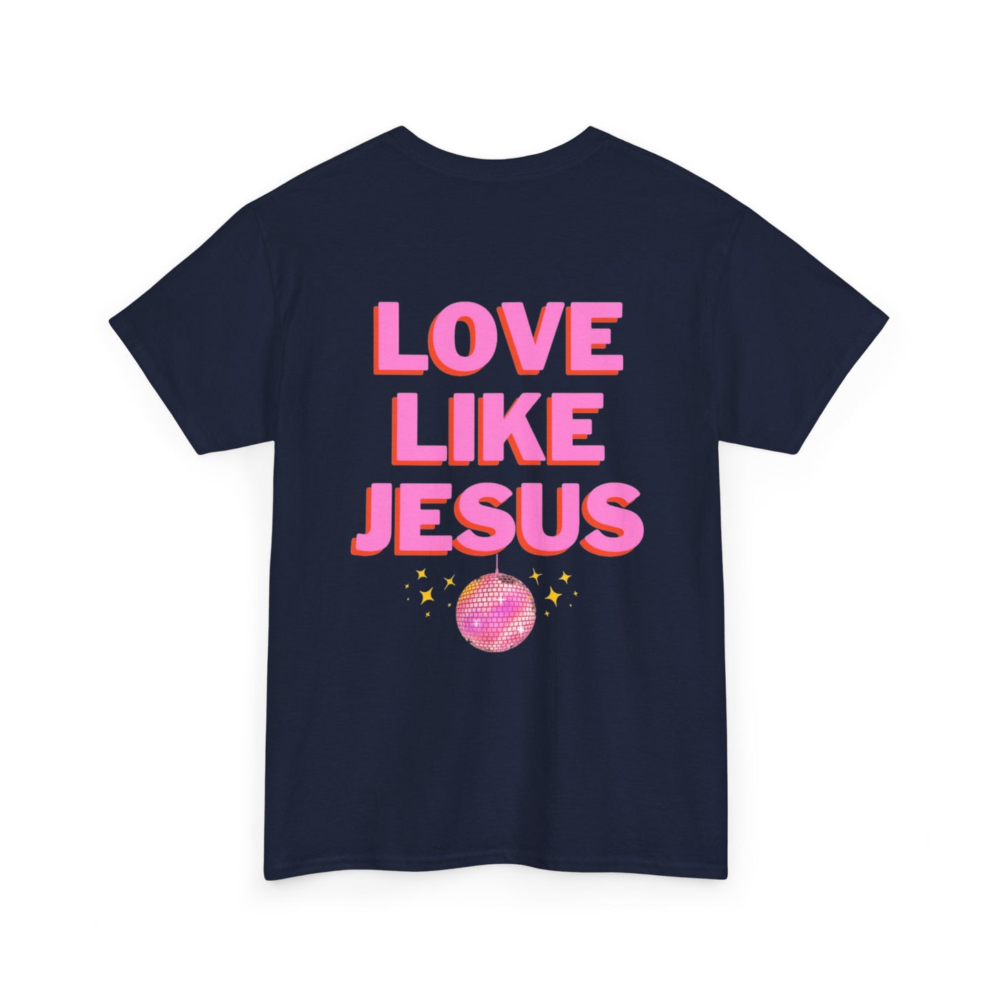 Love like jesus disco christian shirt pink (front and back)